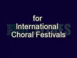 for International Choral Festivals
