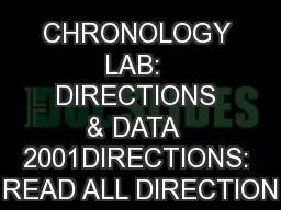 CHRONOLOGY LAB:  DIRECTIONS & DATA  2001DIRECTIONS: READ ALL DIRECTION