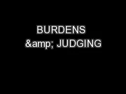 BURDENS & JUDGING
