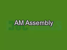 AM Assembly