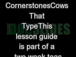 CornerstonesCows That TypeThis lesson guide is part of a two-week teac