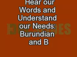   Hear our Words and Understand our Needs: Burundian and B