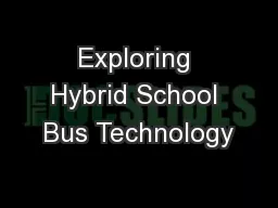 Exploring Hybrid School Bus Technology