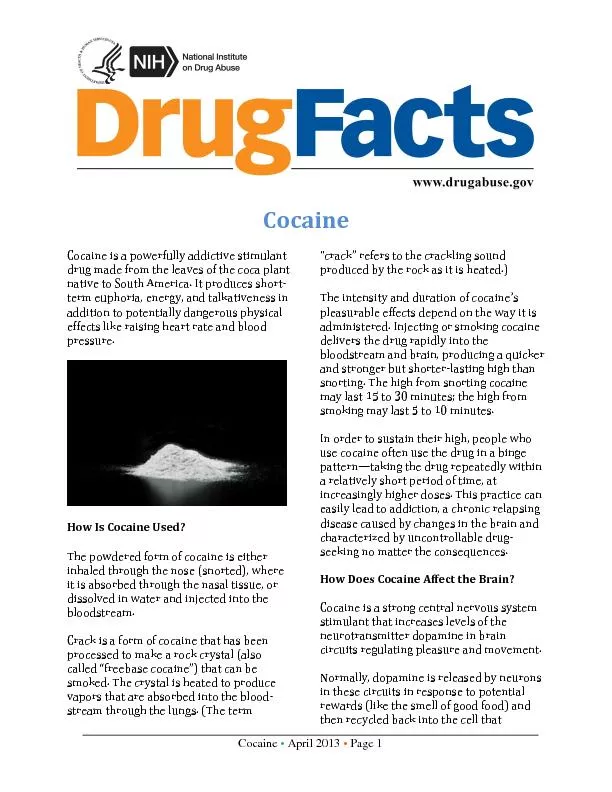 Cocaine is a powerfully addictive stimulant
