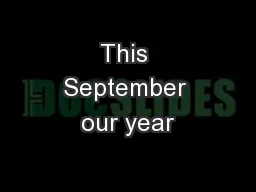 This September our year