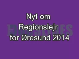 Nyt om Regionslejr for Øresund 2014
