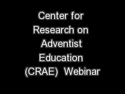 Center for Research on Adventist Education (CRAE)  Webinar