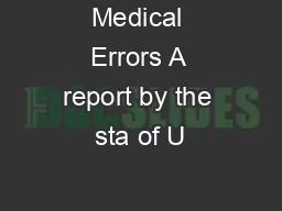 Medical Errors A report by the sta of U
