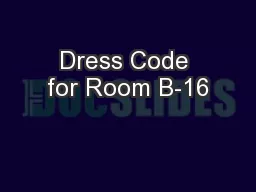 Dress Code for Room B-16