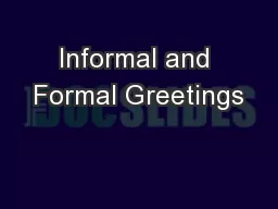 Informal and Formal Greetings