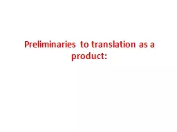 Preliminaries to translation as a product: