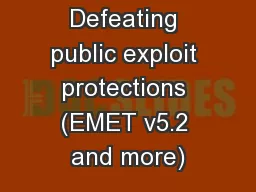 Defeating public exploit protections (EMET v5.2 and more)