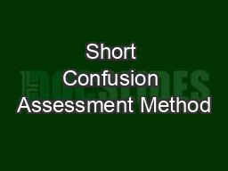 Short Confusion Assessment Method