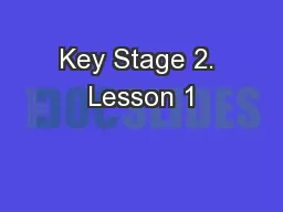 Key Stage 2. Lesson 1