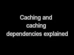 Caching and caching dependencies explained