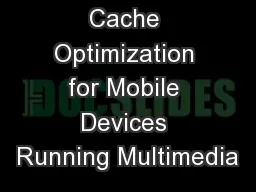 Cache Optimization for Mobile Devices Running Multimedia