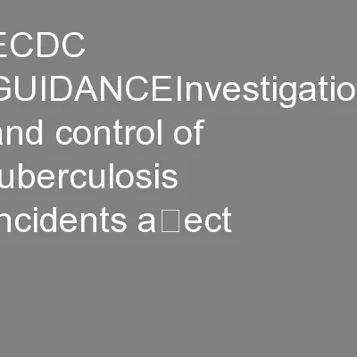 ECDC GUIDANCEInvestigation and control of tuberculosis incidents aect