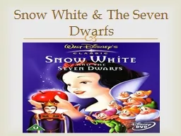 Snow White &