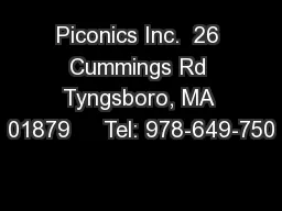 Piconics Inc.  26 Cummings Rd Tyngsboro, MA 01879     Tel: 978-649-750
