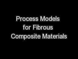 Process Models for Fibrous Composite Materials