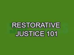 RESTORATIVE JUSTICE 101