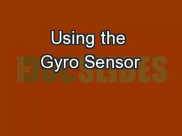 Using the Gyro Sensor