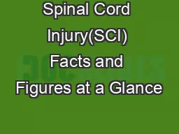 Spinal Cord Injury(SCI) Facts and Figures at a Glance