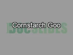 Cornstarch Goo