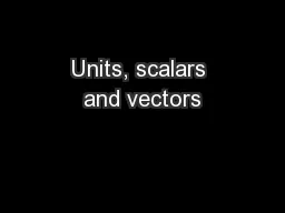 Units, scalars and vectors