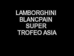 LAMBORGHINI BLANCPAIN SUPER TROFEO ASIA