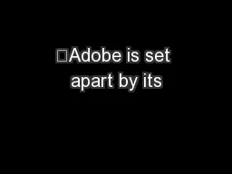 “Adobe is set apart by its