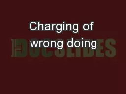 Charging of wrong doing