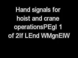 Hand signals for hoist and crane operationsPEgI 1 of 2If LEnd WMgnElW