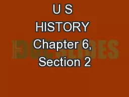U S HISTORY Chapter 6, Section 2