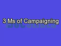 3 Ms of Campaigning