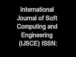 International Journal of Soft Computing and Engineering (IJSCE) ISSN: