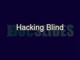 Hacking Blind