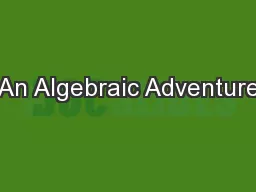 An Algebraic Adventure
