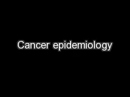Cancer epidemiology