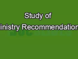Study of Ministry Recommendations