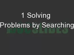 1 Solving Problems by Searching