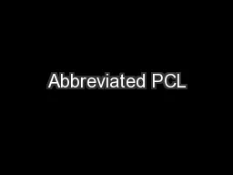 Abbreviated PCL