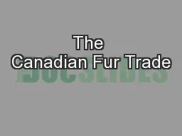 The Canadian Fur Trade