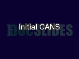 Initial CANS
