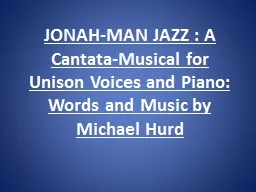 JONAH-MAN JAZZ : A Cantata-Musical for Unison Voices and Pi