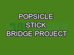 POPSICLE STICK BRIDGE PROJECT