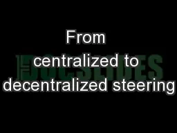 From centralized to decentralized steering