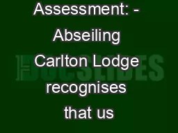 Activity Risk Assessment: - Abseiling Carlton Lodge recognises that us