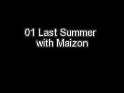 01 Last Summer with Maizon