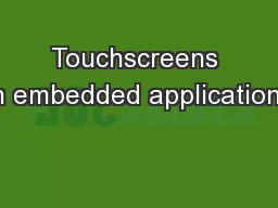 Touchscreens in embedded applications